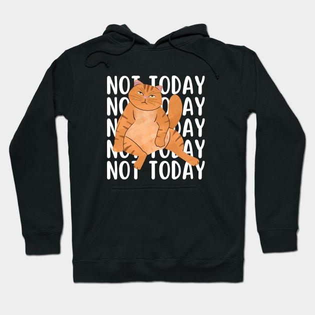 Not Today Cat Hoodie by Illustradise